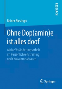 bokomslag Ohne Dop(amin)e ist alles doof