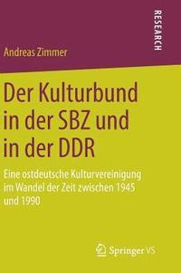 bokomslag Der Kulturbund in der SBZ und in der DDR