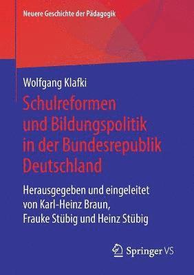 bokomslag Schulreformen und Bildungspolitik in der Bundesrepublik Deutschland