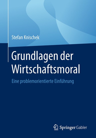 bokomslag Grundlagen der Wirtschaftsmoral