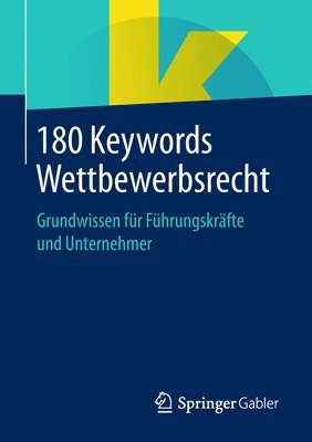 Springer Fachmedien Wiesbaden - 180 Keywords Wettbewerbsrecht, Häftad