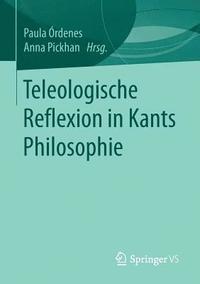 bokomslag Teleologische Reflexion in Kants Philosophie