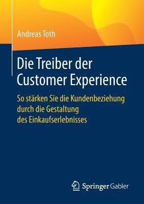 Die Treiber der Customer Experience 1