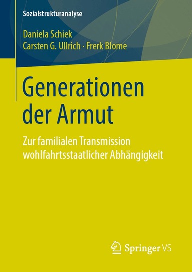 Daniela Schiek, Carsten G. Ullrich, Frerk Blome - Generationen der Armut, Häftad