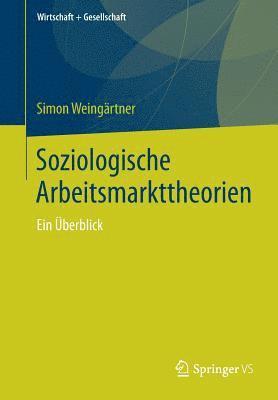 Soziologische Arbeitsmarkttheorien 1