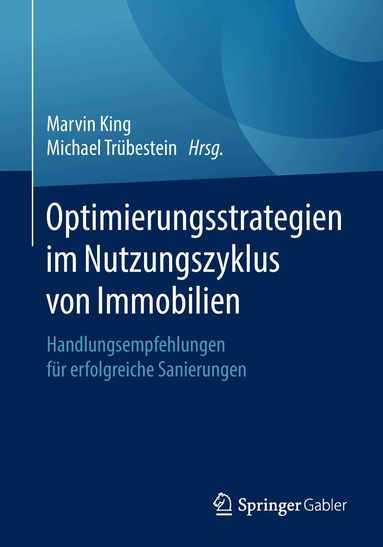 Marvin King, Michael Trübestein - Optimierungsstrategien im Nutzungszyklus von Immobilien, Häftad