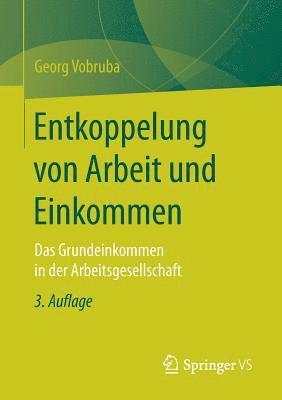 bokomslag Entkoppelung von Arbeit und Einkommen