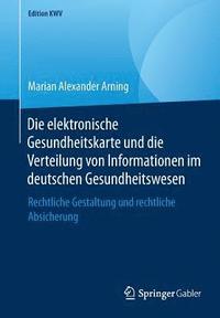 bokomslag Die elektronische Gesundheitskarte und die Verteilung von Informationen im deutschen Gesundheitswesen