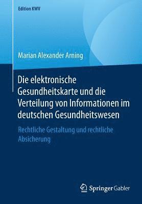 Die elektronische Gesundheitskarte und die Verteilung von Informationen im deutschen Gesundheitswesen 1