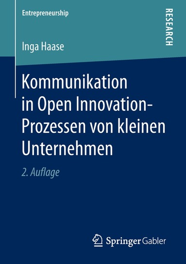 Inga Haase - Kommunikation in Open Innovation-Prozessen von kleinen Unternehmen, Häftad