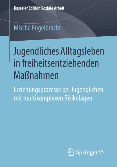 bokomslag Jugendliches Alltagsleben in freiheitsentziehenden Maßnahmen