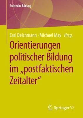 bokomslag Orientierungen politischer Bildung im &quot;postfaktischen Zeitalter&quot;