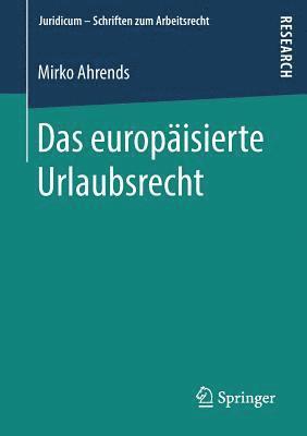 bokomslag Das europisierte Urlaubsrecht