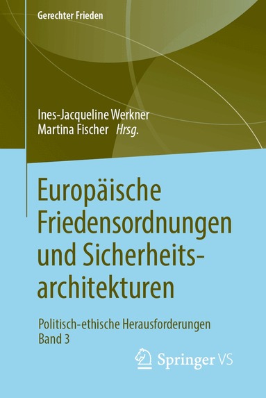 Ines-Jacqueline Werkner, Martina Fischer - Europäische Friedensordnungen und Sicherheitsarchitekturen, Häftad