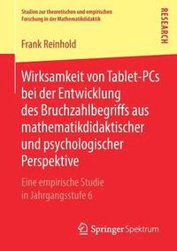 bokomslag Wirksamkeit von Tablet-PCs bei der Entwicklung des Bruchzahlbegriffs aus mathematikdidaktischer und psychologischer Perspektive