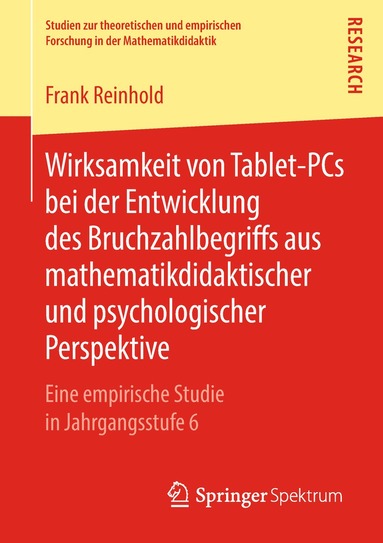 Frank Reinhold - Wirksamkeit von Tablet-PCs bei der Entwicklung des Bruchzahlbegriffs aus mathematikdidaktischer und psychologischer Perspektive, Häftad