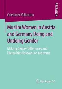 bokomslag Muslim Women in Austria and Germany Doing and Undoing Gender