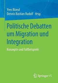 bokomslag Politische Debatten um Migration und Integration