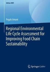 bokomslag Regional Environmental Life Cycle Assessment for Improving Food Chain Sustainability