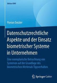 bokomslag Datenschutzrechtliche Aspekte und der Einsatz biometrischer Systeme in Unternehmen