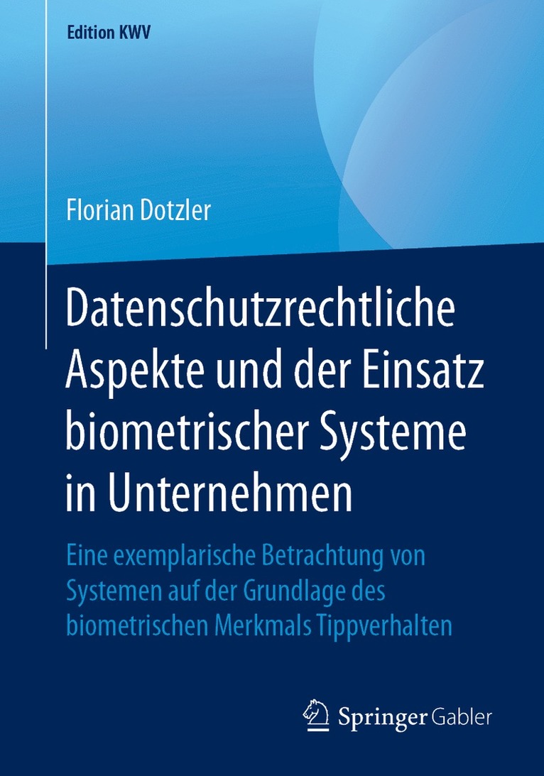Florian Dotzler - Datenschutzrechtliche Aspekte und der Einsatz biometrischer Systeme in Unternehmen, Häftad
