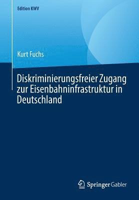 bokomslag Diskriminierungsfreier Zugang zur Eisenbahninfrastruktur in Deutschland