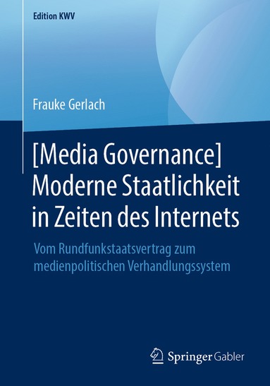 bokomslag [Media Governance] Moderne Staatlichkeit in Zeiten des Internets