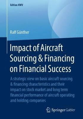 Impact of Aircraft Sourcing & Financing on Financial Success 1