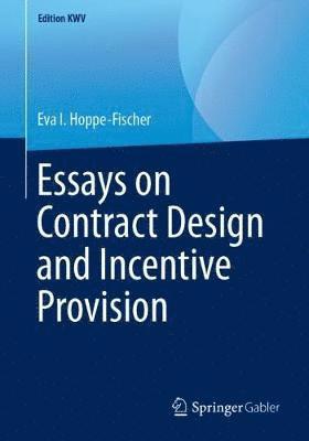 bokomslag Essays on Contract Design and Incentive Provision