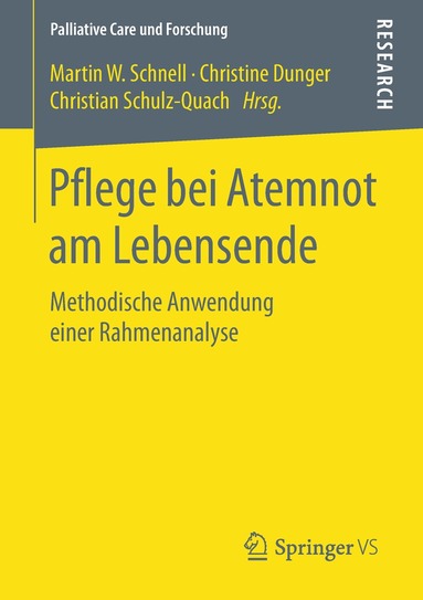 Martin W. Schnell, Christine Dunger, Christian Schulz-Quach - Pflege bei Atemnot am Lebensende, Häftad