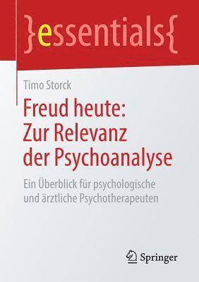 bokomslag Freud heute: Zur Relevanz der Psychoanalyse