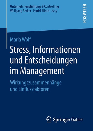 Maria Wolf - Stress, Informationen und Entscheidungen im Management, Häftad