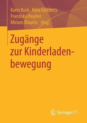 bokomslag Zugänge zur Kinderladenbewegung