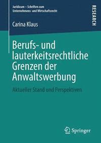 bokomslag Berufs- und lauterkeitsrechtliche Grenzen der Anwaltswerbung