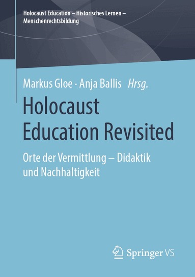 Markus Gloe, Anja Ballis - Holocaust Education Revisited, Häftad