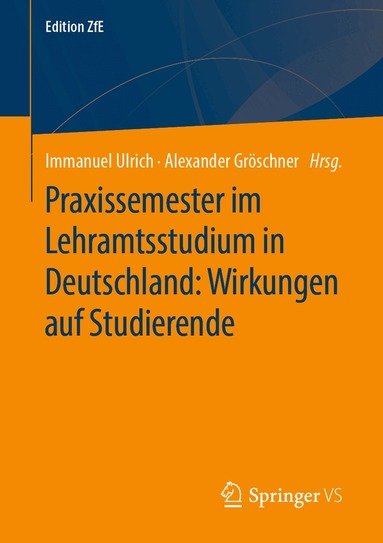 Immanuel Ulrich, Alexander Gröschner - Praxissemester im Lehramtsstudium in Deutschland: Wirkungen auf Studierende, Häftad