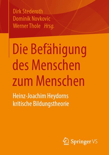 Dirk Stederoth, Dominik Novkovic, Werner Thole - Die Befähigung des Menschen zum Menschen, Häftad