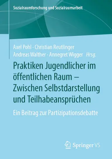 Axel Pohl, Christian Reutlinger, Andreas Walther, Annegret Wigger - Praktiken Jugendlicher im öffentlichen Raum – Zwischen Selbstdarstellung und Teilhabeansprüchen, Häftad