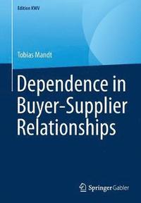 bokomslag Dependence in Buyer-Supplier Relationships