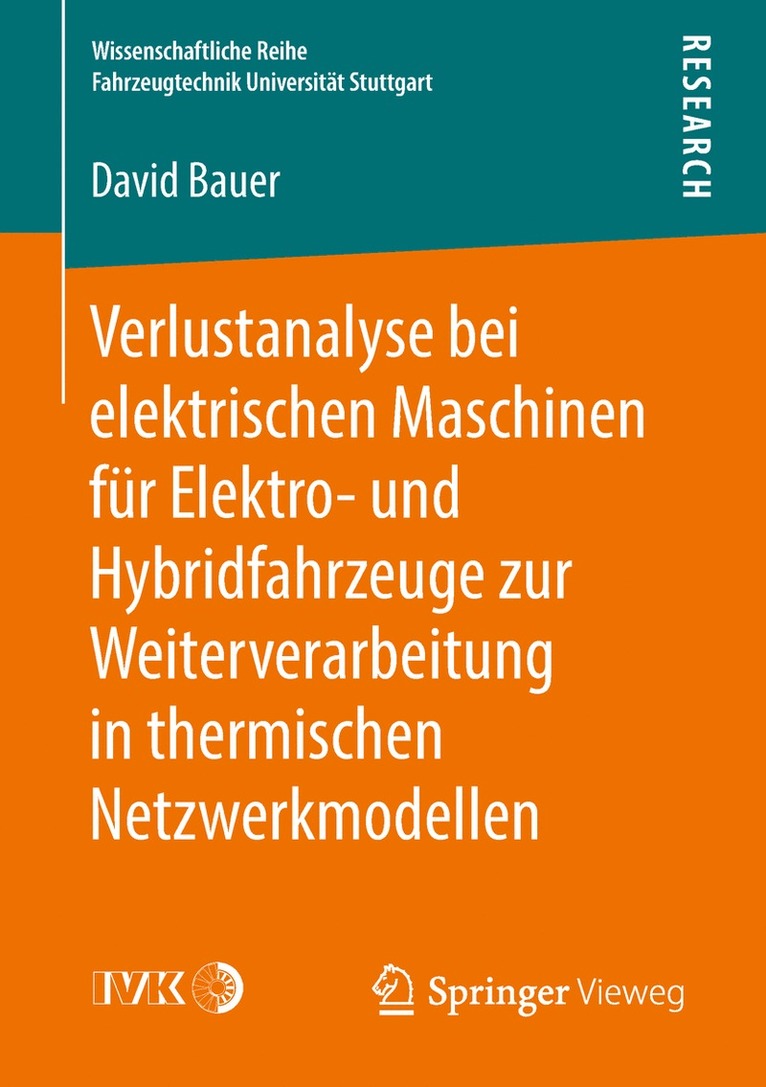 David Bauer - Verlustanalyse bei elektrischen Maschinen für Elektro- und Hybridfahrzeuge zur Weiterverarbeitung in thermischen Netzwerkmodellen, Häftad