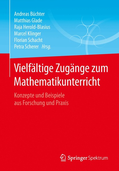 Andreas Büchter, Matthias Glade, Raja Herold-Blasius, Marcel Klinger, Florian Schacht, Petra Scherer - Vielfältige Zugänge zum Mathematikunterricht, Häftad