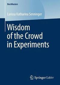 bokomslag Wisdom of the Crowd in Experiments