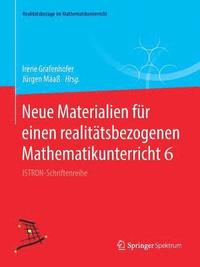 bokomslag Neue Materialien für einen realitätsbezogenen Mathematikunterricht 6