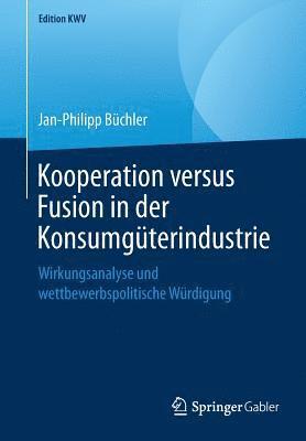 bokomslag Kooperation versus Fusion in der Konsumgterindustrie