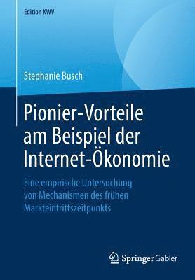 Pionier-Vorteile am Beispiel der Internet-konomie 1