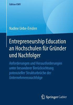 Entrepreneurship Education an Hochschulen fr Grnder und Nachfolger 1