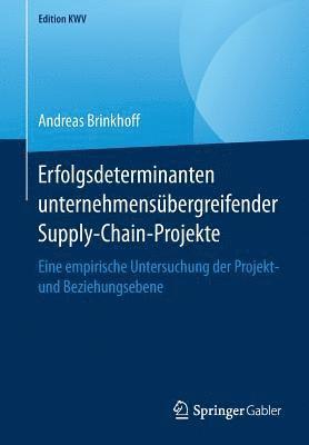 bokomslag Erfolgsdeterminanten unternehmensbergreifender Supply-Chain-Projekte