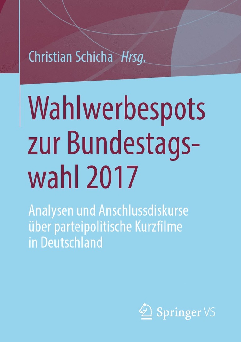 Christian Schicha - Wahlwerbespots zur Bundestagswahl 2017, Häftad
