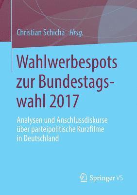 Wahlwerbespots zur Bundestagswahl 2017 1