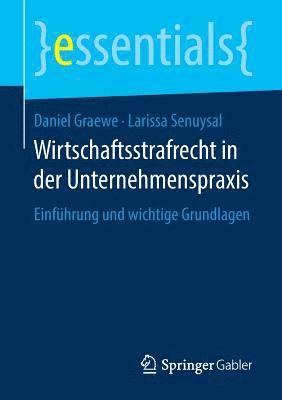 Daniel Graewe, Larissa Senuysal - Wirtschaftsstrafrecht in der Unternehmenspraxis, Häftad